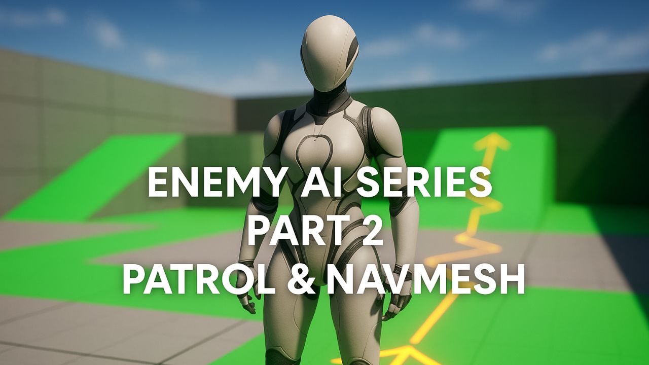 Unreal Engine 5 Enemy AI #2 – Patrol Paths, NavMesh & Animation Fix Blueprint Only