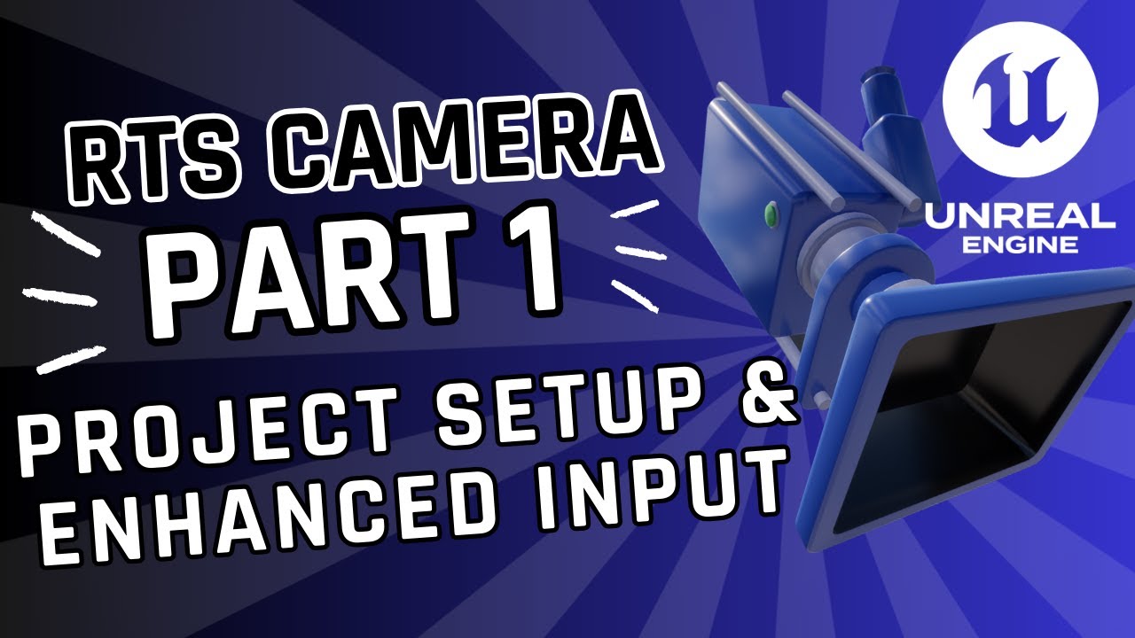 Part 1 – How To Start Your RTS Game In Unreal Engine 5.6 (Project Setup + Enhanced Input)