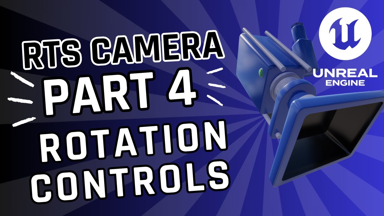 Part 4 – How To Create Smooth Camera Rotation Controls For RTS In Unreal Engine 5
